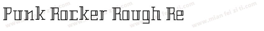 Punk Rocker Rough Re字体转换